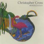 Christopher Cross : Rendezvous